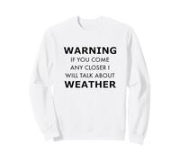 Avertissement Weather Nerd Zone - Approche à Vos Propres Risques Sweatshirt