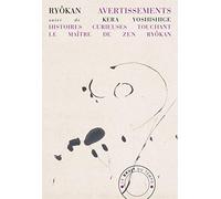 Avertissements: Suivi de Histoires curieuses touchant le maître de zen Ryôkan