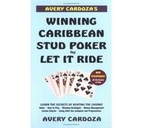 Avery Cardoza's Caribbean Stud Poker & Let It Ride Avery Cardoza, Gordon Waite (Auteur)