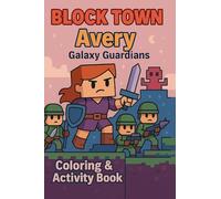 Avery Galaxy Guardians: A Space Adventure Activity Book with Coloring Pages, Puzzles, Comics & More for Kids