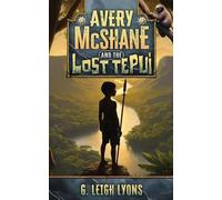 Avery McShane and the Lost Tepui (Book 2)