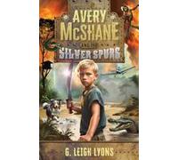 Avery Mcshane And The Silver Spurs (Book 1) Paperback By G. Leigh Lyons