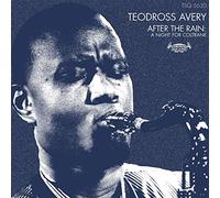 Avery Teodross - After The Rain : a Night for Coltrane [Import]
