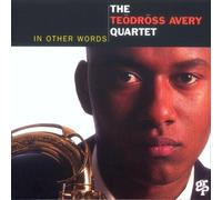 Avery, Teodross Quartet - In Other Words