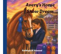 Avery's Horse Show Dream