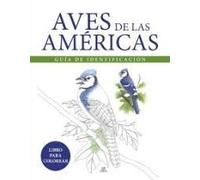 Aves de las Américas: Guía de Identificación