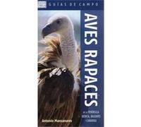 Aves Rapaces Penisula Ibérica, Baleares Y Canarias - [Livre en VO] Manzanares, Antonio (Auteur)