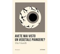 Avete mai visto un vegetale piangere?