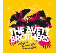 AVETT BROTHERS - Magpie & The Dandelion