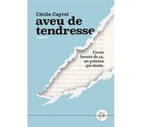 Aveu de tendresse Cécile Cayrel (Auteur)