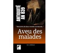 Aveu des Malades: Récit de la dernière Picte