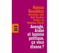 Aveugle, Arabe Et Homme Politique, Ça Vous Étonne ?