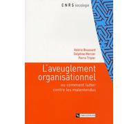 Aveuglement organisationnel. Analyses sociologiques...