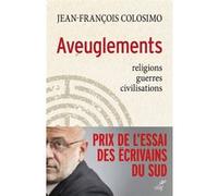 Aveuglements Jean-François Colosimo (Auteur)