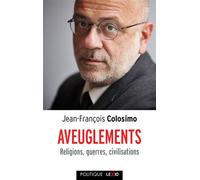 Aveuglements - Jean-François Colosimo - Cerf - Poche - Essai