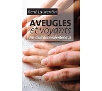 Aveugles et voyants Au-delà des malentendus - René Laurentin - Salvator - broché - Essai