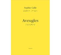 Aveugles - Sophie Calle - Actes sud - broché - Beau livre