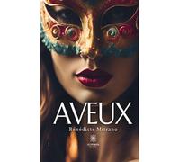 Aveux - Bénédicte Mitrano - Le Lys Bleu - Poche - Nouvelles