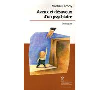 Aveux et désaveux d'un psychiatre