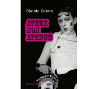 Aveux non avenus - Claude Cahun - Mille Et Une Nuits - broché - Biographie