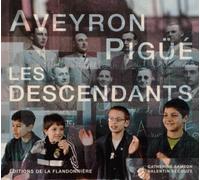 Aveyron-Pigüé - les descendants - Catherine Samson - Flandonniere Eds De La - broché - Beau livre