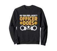 Avez-vous de la chance ? Un officier fait du flic ? Policier ? Policiers ? Sweatshirt