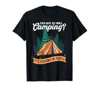 Avez-Vous déjà des rapports sexuels en campant ? C'est Fucking in Tents T-Shirt