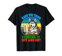 Avez-Vous essayé de l'éteindre et de l'activer Tech Support Husky Dog T-Shirt