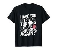 Avez-Vous essayé de l'éteindre et de l'allumer à Nouveau T-Shirt Graphique avec Valeur