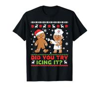 Avez-Vous essayé Icing It Gingerbread Cookie Ugly Christmas Funny T-Shirt