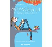Avez-vous lu les classiques de la littérature ? t2 Pascale Frey (Auteur), Soledad Bravi (Illustration)