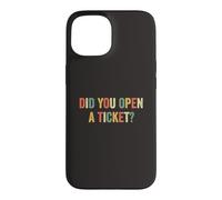 Avez-Vous Ouvert Un Ticket ? Funny System Administrator Help Desk Coque pour iPhone 15