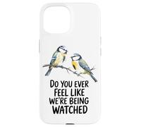 Avez-Vous Parfois L'impression Que Nous Sommes Observés Coque pour iPhone 15