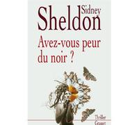 Avez vous peut du noir ? - Sidney Sheldon - Grasset - broché - Roman
