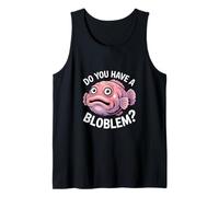 Avez-vous un Bloblem Amoureux du poisson-blob Débardeur
