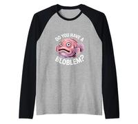 Avez-vous un Bloblem Amoureux du poisson-blob Manche Raglan