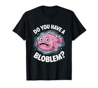Avez-vous un Bloblem Amoureux du poisson-blob T-Shirt