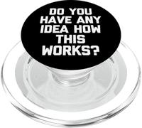 Avez-Vous Une idée de Comment Cela Fonctionne ? - Dire Sarcastique drôle PopSockets PopGrip pour MagSafe