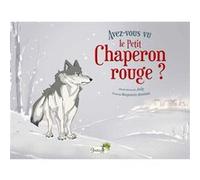 Avez-vous vu le Petit Chaperon rouge ?