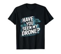 Avez-Vous vu Mon Drone ? Drone drôle T-Shirt Graphique avec Valeur