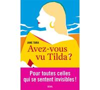 Avez-vous vu Tilda ? - Jane Tara - Seuil - broché - Roman