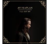 Avi Kaplan I'll Get By (CD) Album