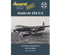 Aviatik Archiv 01: Arado Ar 234 C-3