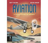 Aviation: A Visual History of Aircraft