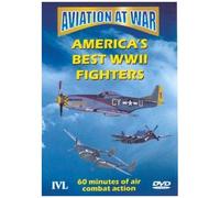 Aviation At War - America's Best World War Ii Fighters