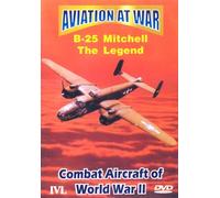 Aviation At War - B-25 Mitchell: The Legend [DVD]