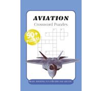 Aviation Crossword Puzzle: Crossword Puzzles with Easy to Read Print about Aviation, Airplanes, Airport and More 6x9 inches, 120 pages, 50+ Puzzles,... Gift for Vacations, Holidays and Free Times
