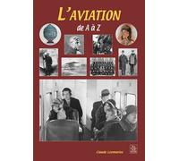 Aviation de A à Z (L') - Claude Leymarios - Nouvelles Editions Sutton - broché - Guide