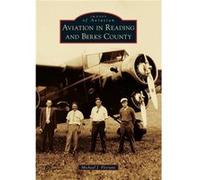 Aviation in Reading and Berks County by Michael J Floriani Michael J Floriani (Auteur)