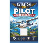 Aviation Nut: GA Pilot Word Find: Take Flight with the Ultimate Aviation Word Search Adventure! Easy to read print about flying, aviation, airplanes ... Gift for Vacations, Holidays and Free Times